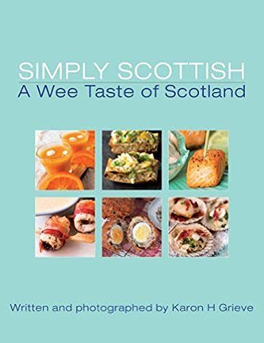 Simply Scottish A Wee Taste of Scotland by Karon H.Grieve | PB | 2021 - Image 6