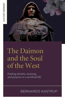 Bernardo Kastrup | The Daimon and the Soul of the West | Taschenbuch | Englisch