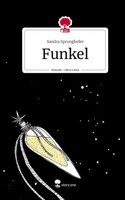 Funkel. Life Is A Story - Story.One Sandra Sprunghofer