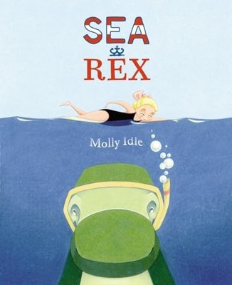 Sea Rex (A Rex Book), Molly Idle