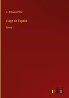 D. Antonio Ponz | Viage De EspañA | Buch | Spanisch (2022) | Tomo 1 | Gebunden
