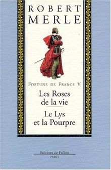 Fortune de France. Vol. 5. Les roses de la vie. Le lys e... | Buch | Zustand gut