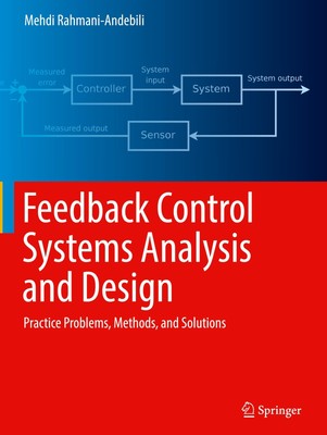 Feedback Control Systems Analysis and Design Mehdi Rahmani-Andebili
