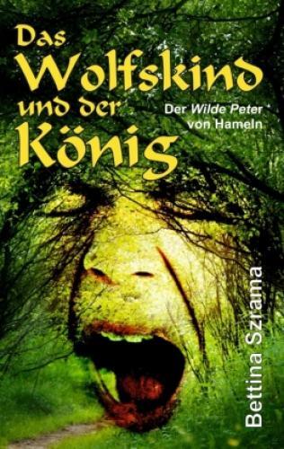 Thumbnail - Das Wolfskind Und Der König; . Der »wilde Peter« Von Hameln 6156