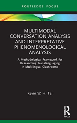 Multimodale Konversationsanalyse und interpretativer Phe - Hardcover NEU Tai, Kevi