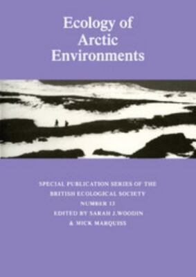 Ecology of Arctic Environments: 13th Special Symposium of the British Ecological