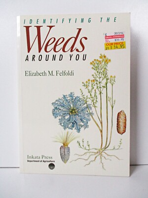 Identifying the weeds around you / Elizabeth M. Felfoldi.