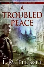A Troubled Peace by Elliott, L. M.