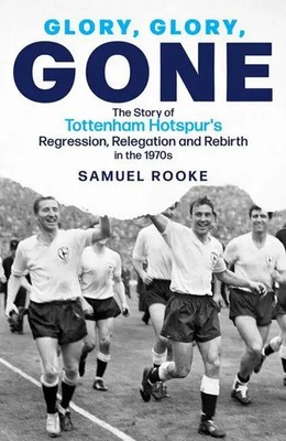Glory; Glory; Gone | Samuel Rooke | Englisch | Buch | Gebunden | 2023