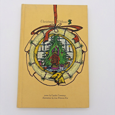 Christmas Ribbons Poems by Cynthia Cummings Ill by Lisa Peterson Rye 1979 SIGNED