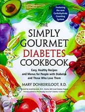 The Simply Gourmet Diabetes Coobook : Easy, Healthy Recipes and M