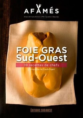 Foie Gras Sud-Ouest, 36 Recettes: 36 recettes inouïes de ch... by PRIGENT Claude