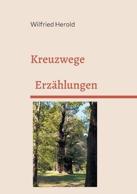 Kreuzwege: Erz?hlungen by Wilfried Herold Paperback Book
