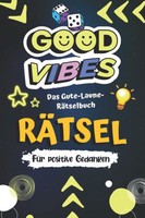 RäTselbuch Good Vibes - WortsuchräTsel, Sudoku, BuchstabenräTsel FüR Erwachsene