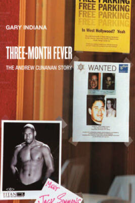 Three Month Fever: The Andrew Cunanan Story (Semiotext(e)  Native  - GOOD