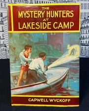 RARE 1934 HC - The Mystery Hunters at Lakeside Camp by Capwell Wyckoff Saalfield