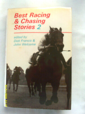 Best Racing & Chasing Stories 2. Dick Francis/John Welcome. 1969. 1st edn. VG.