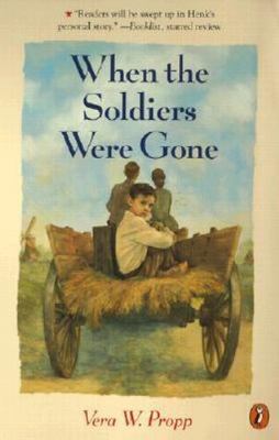 When the Soldiers Were Gone - paperback, Vera W Propp, 0698118812