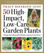 50 High-Impact, Low-Care Garden Plants - Paperback - VERY GOOD