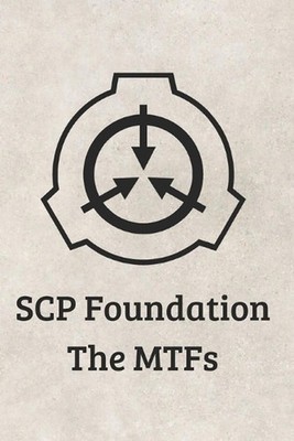 SCP MTF Handbook: Clearance Level 5 Secure Contain Protect Mobile Task Forces Le