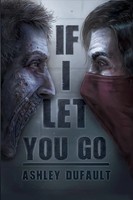 If I Let You Go Ashley Dufault Taschenbuch Kartoniert / Broschiert Englisch 2017