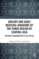 Muzaffar Zoirshoevich Zoolshoev | Ancient And Early Medieval Kingdoms Of The...