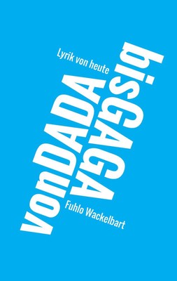 Fuhlo Wackelbart | Von Dada bis Gaga | Taschenbuch | Deutsch (2016) | 112 S.