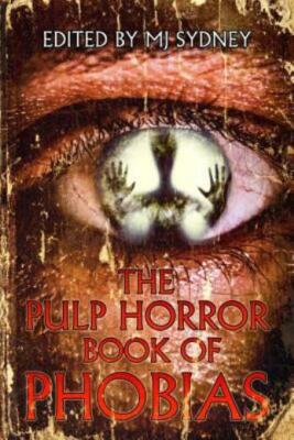 The Pulp Horror Book Of Phobias