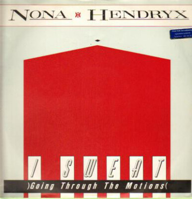 Nona Hendryx - I Sweat (Going Through The Motions) (12'')