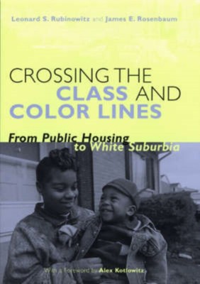 Crossing the Class and Color Lines : From Public Housing to White