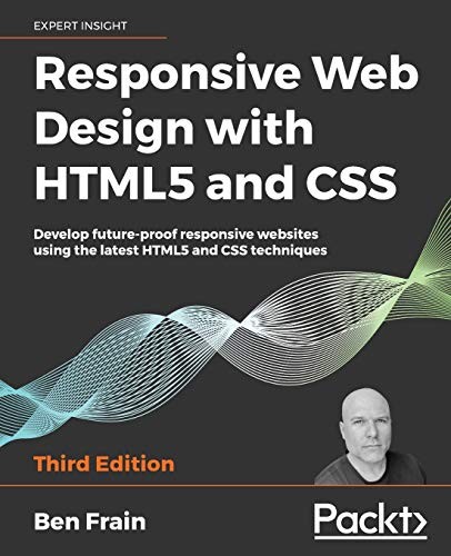 Responsive Web Design with HTML5 and CSS: Develop future-proof r