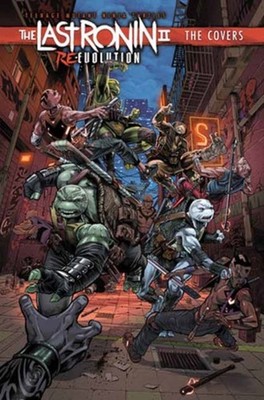 TMNT LAST RONIN II RE EVOLUTION/COVERS by ESCORZA, ESAU Hardback Self Help