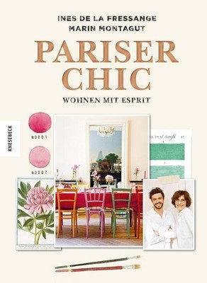 Pariser Chic: Wohnen mit Esprit: Der Home-Style-Guide (Interior, living, Bo