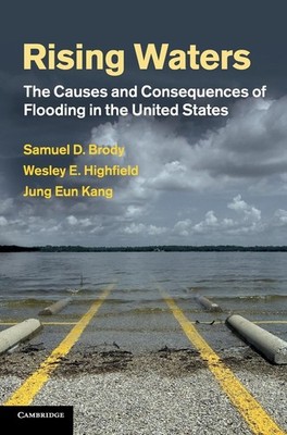 Rising Waters: The Causes and Consequences of Flooding in the United States by W
