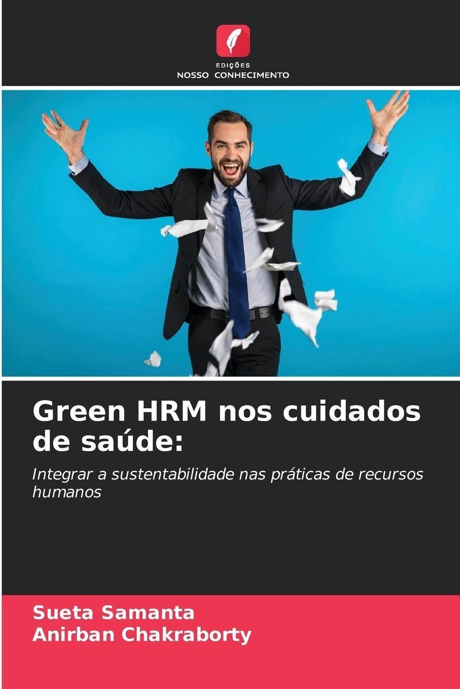 Green HRM nos cuidados de saúde: Sueta Samanta