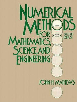 Numerical Methods For Mathematics, Science, and Engineering - VERY GOOD
