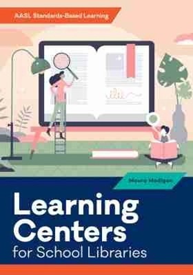 Learning Centers for School Libraries by Maura Madigan - 9780838949733