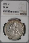 1870 Liberty Seated Dollar NGC AU 53