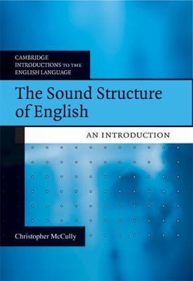 Sound Structure of English : An Introduction, Paperback by Mccully, Chris, Us...