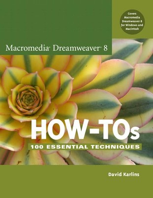 Macromedia Dreamweaver 8 How-Tos: 10..., Karlins, David