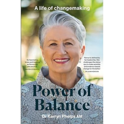 Power of Balance -  NEW Kerryn Phelps 2024