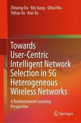 Du - Towards User-Centric Intelligent Network Selection in 5G Heteroge - X555z