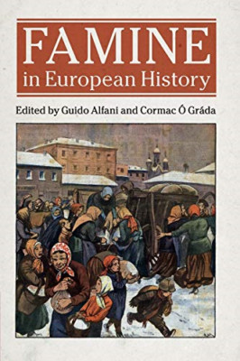 Famine in European History - Paperback NEW Alfani, Guido 18/08/2017