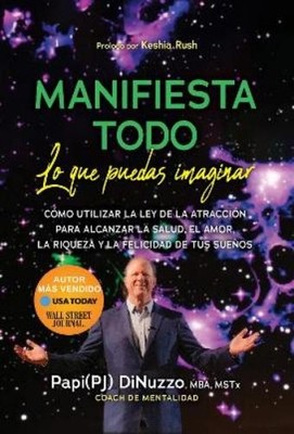 P.J.  Papi  DiNuzzo MBA, MSTx, Coach de MANIFIESTA TODO LO QUE PUED (Paperback)