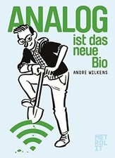 Analog ist das neue Bio: Eine Navigationshilfe durch ... | Livre | état très bon