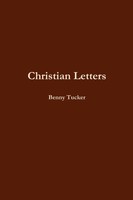 Christian Letters Benny Tucker Taschenbuch Kartoniert / Broschiert Englisch 2014