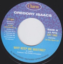 Gregory Isaacs - Why Keep Me Waiting? (7