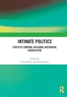 Intimate Politics | Fertility Control In Global Historical Perspective | Buch
