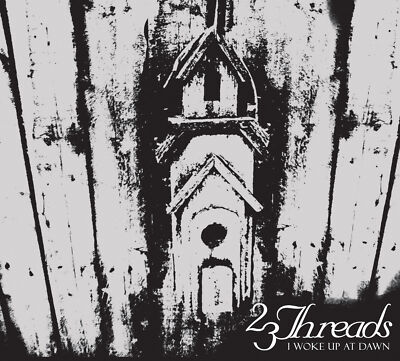 CD 23 Threads - I Woke Up at Dawn / Different State