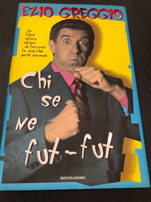 Chi se ne fut fut, Ezio Greggio, Mondadori, 1996, Erstausgabe